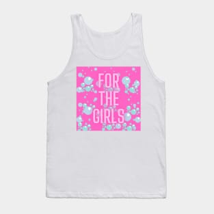 For the girls Tank Top